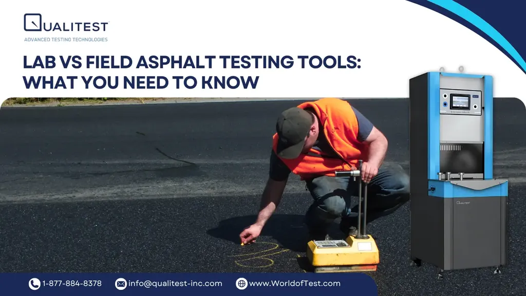 Lab vs Field Asphalt Testing Tools - What You Need to Know