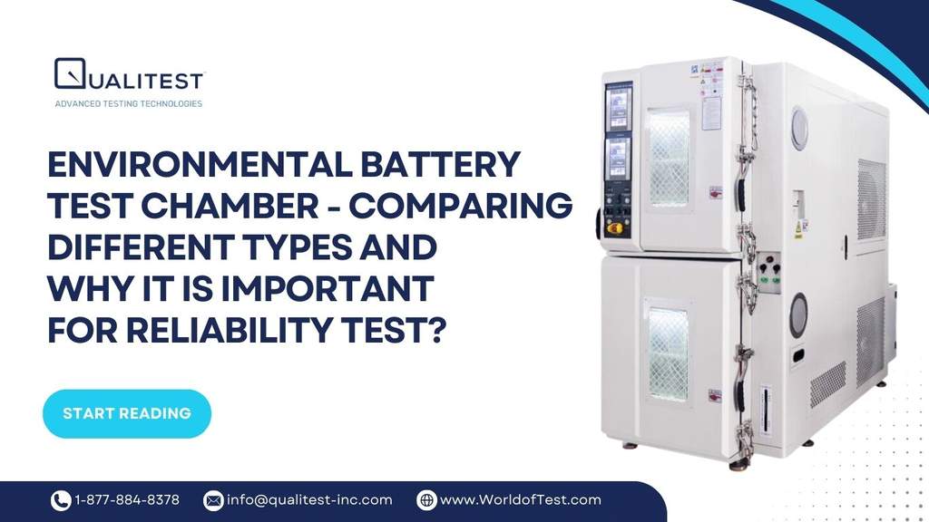 Environmental Battery Test Chamber - Comparing Different Types and Why It is Important for Reliability Test?