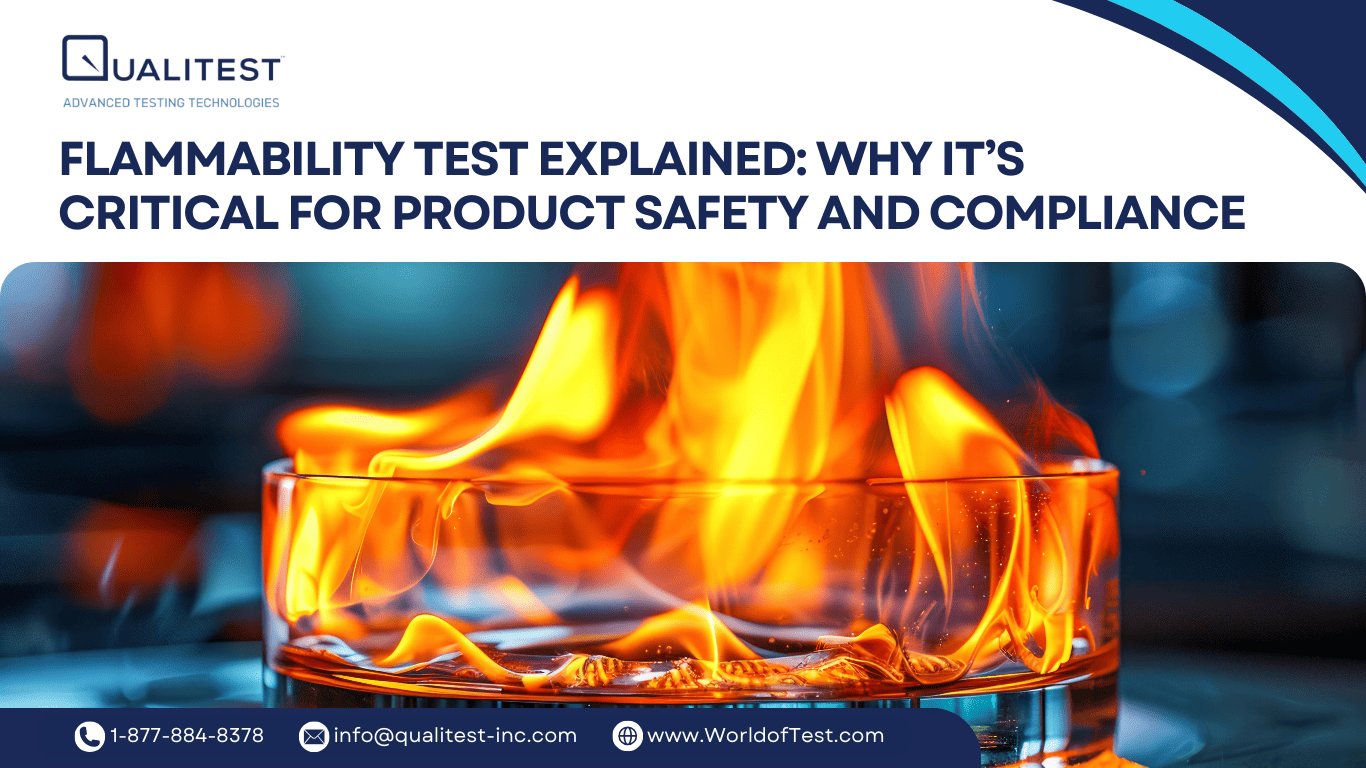 Flammability Test Explained - Why It’s Critical for Product Safety and Compliance